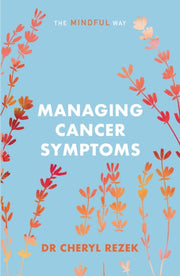 Cancer Symptoms The Mindful Way