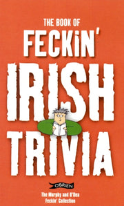 Book Of Feckin Irish Trivia