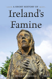 Short History Of Irelands Famine By O'donnell, Ruan
