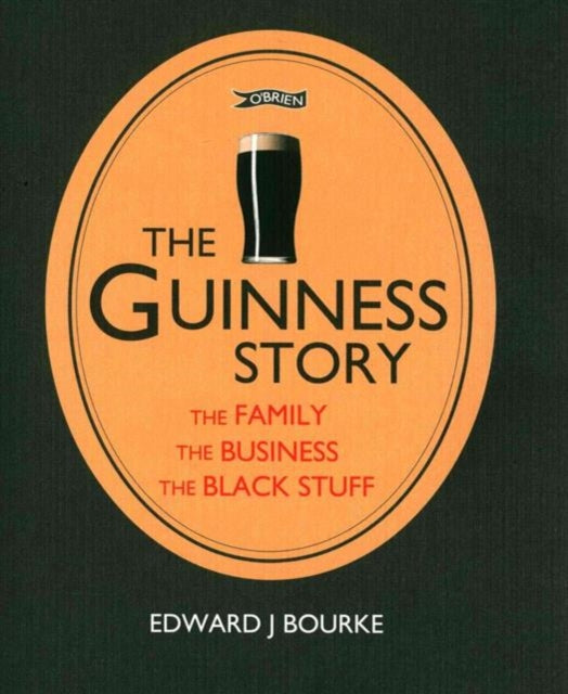 Guinness Story The Family The Business T
