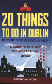 20 Things To Do In Dublin Before You Go