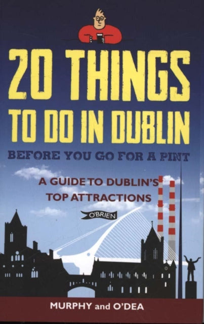 20 Things To Do In Dublin Before You Go