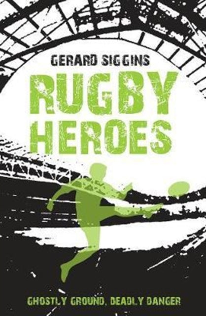 Rugby Heroes By Siggins, Gerald
