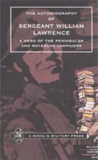 Autobiography Of Sergeant William Lawren By Bankes, George Nugen