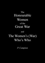 Honourable Women Of The Great War & The By Campion, P