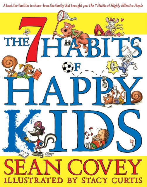 7 Habits Of Happy Kids By Covey, Sean