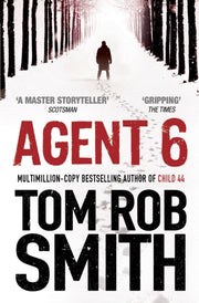 Agent 6 By Smith, Tom Rob