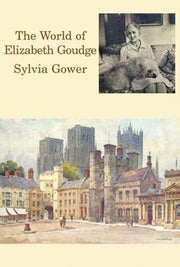World Of Elizabeth Goudge By Gower, Sylvia