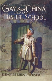 Gay From China At The Chalet School By Brent-dyer, Elinor