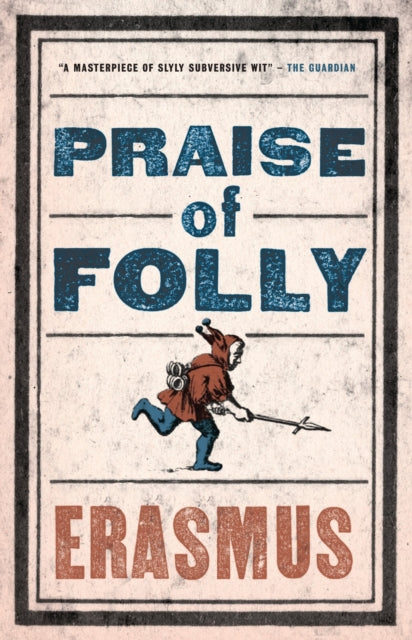 In Praise Of Folly By Erasmus