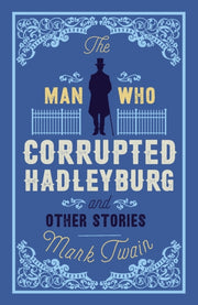Man That Corrupted Hadleyburg