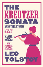 Kreutzer Sonata & Other Stories