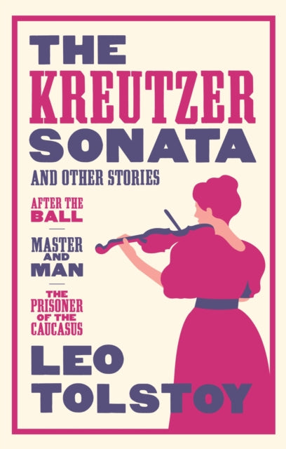 Kreutzer Sonata & Other Stories