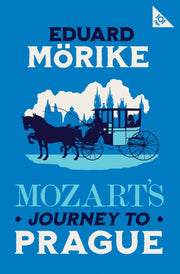 Mozarts Journey To Prague By Morike, Eduard