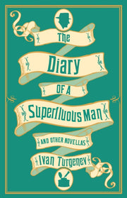 Diary Of A Superfluous Man/other Novella By Turgenev, Ivan