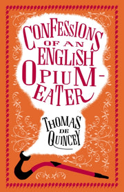 Confessions Of An English Opium Eater By Quincey, Thomas De