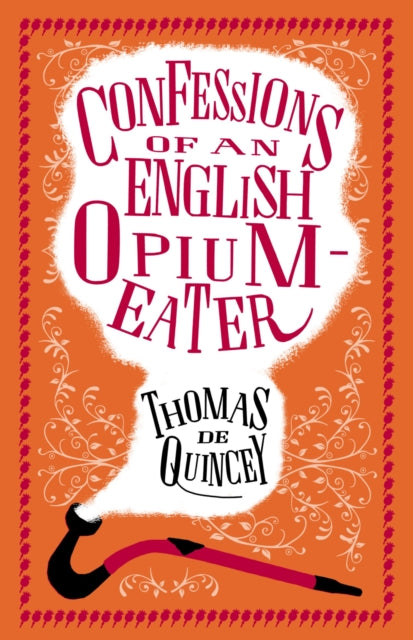 Confessions Of An English Opium Eater By Quincey, Thomas De