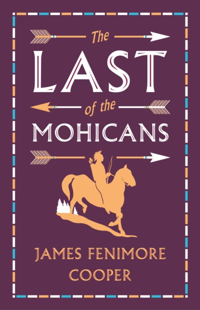 Last Of The Mohicans By Cooper, J Fenimore