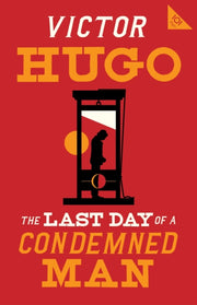 Last Day Of A Condemned Man By Hugo, Victor