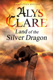 Land Of The Silver Dragon By Clare, Alys