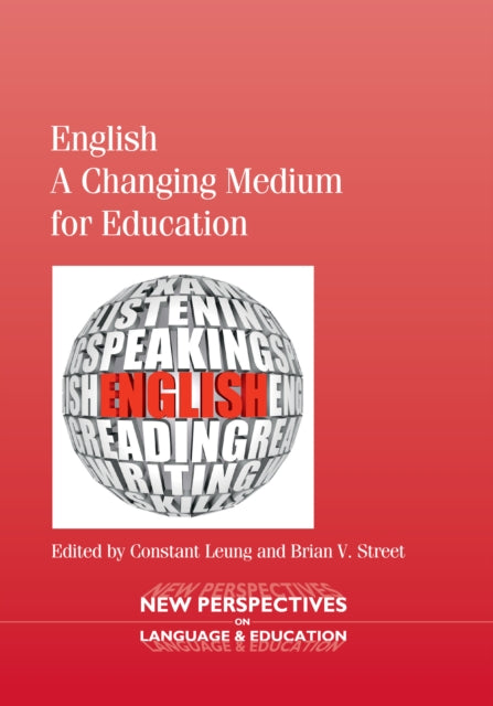 English A Changing Medium For Education By Leung, Constant