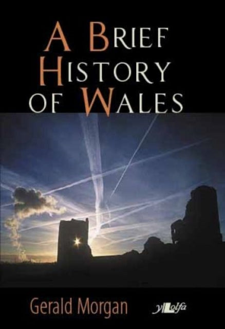 Brief History Of Wales A
