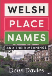 Welsh Place Names & Their Meanings