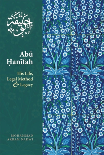 Abu Hanifah His Life Legal Method And