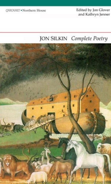Complete Poems Jon Silkin
