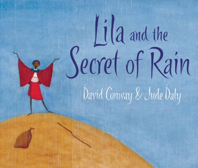Lila & The Secret Of Rain By Conway, David