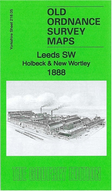 Leeds S W Holbeck & New Wortley 1888 By Alan Godfrey