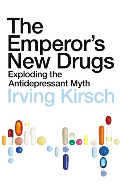 Emperors New Drugs By Kirsch, Irving
