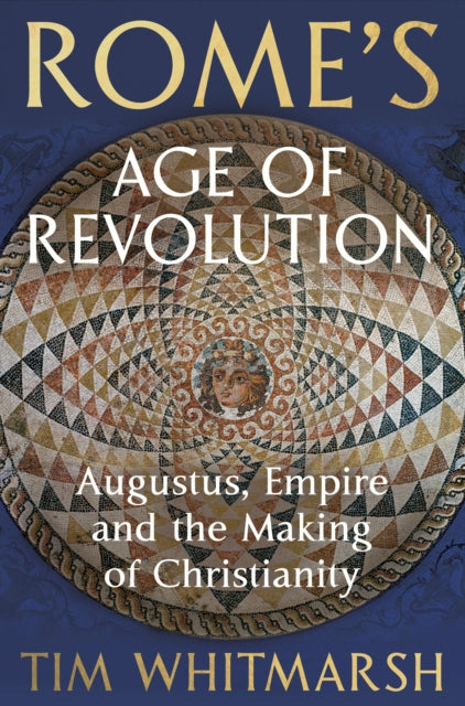 Romes Age Of Revolution By Whitmarsh, Tim