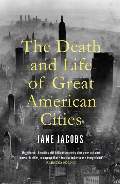 Death & Life Of Great American Cities By Jacobs, Jane