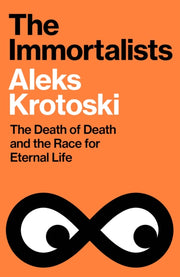 Immortalists By Krotoski, Aleks