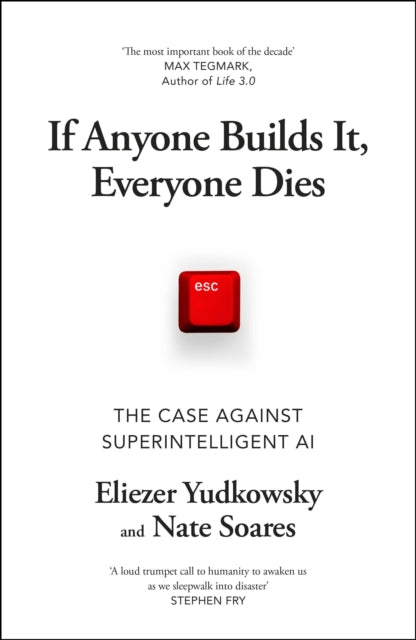 If Anyone Builds It Everyone Dies By Yudkowsky, Eliezer