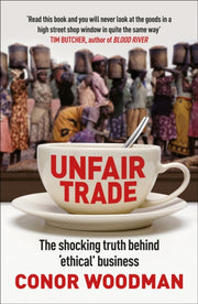 Unfair Trade By Woodman, Conor