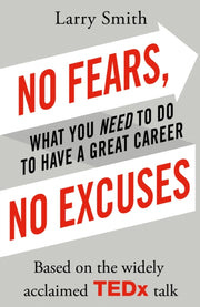 No Fears No Excuses By Smith, Larry