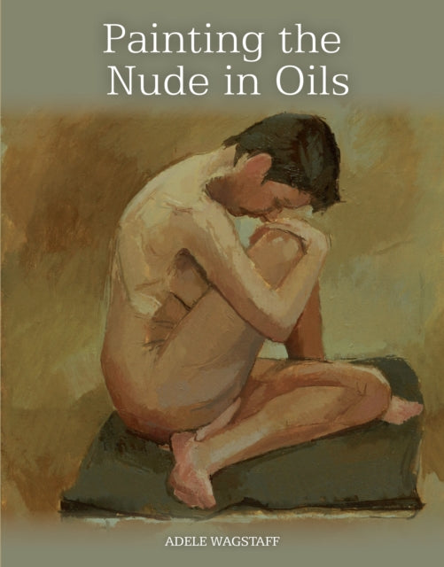 Painting The Nude In Oils