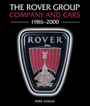 Rover Group Company & Cars 1986-2000 By Gould, Mike