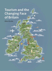 Tourism & The Changing Face Of Britain