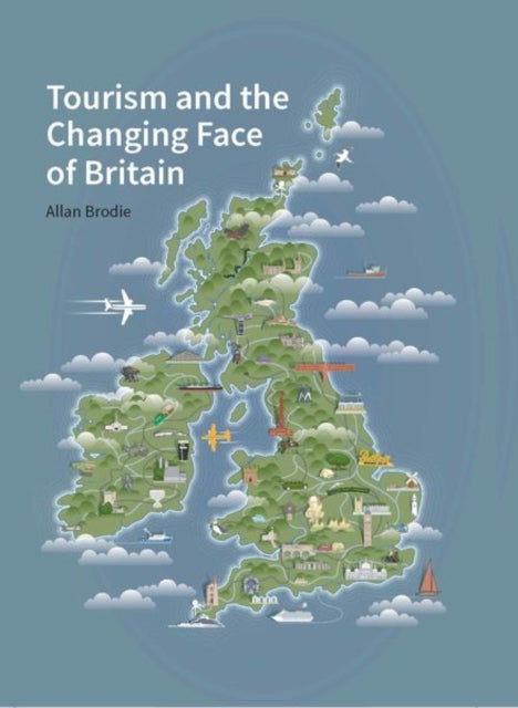 Tourism & The Changing Face Of Britain