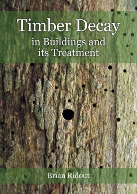 Timber Decay In Buildings & Its Treatmen