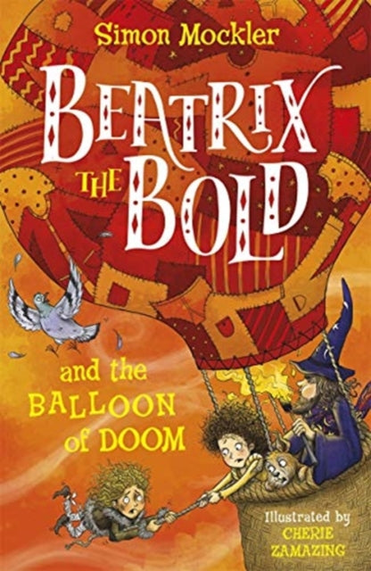 Beatrix The Bold & The Balloon Of Doom