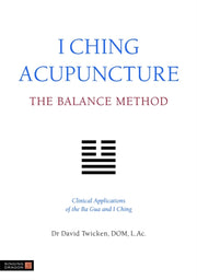 I Ching Acupuncture The Balance Method