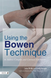 Using The Bowen Technique/address Comlex