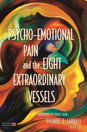 Psycho Emotional Pain/eight Extra Vessel