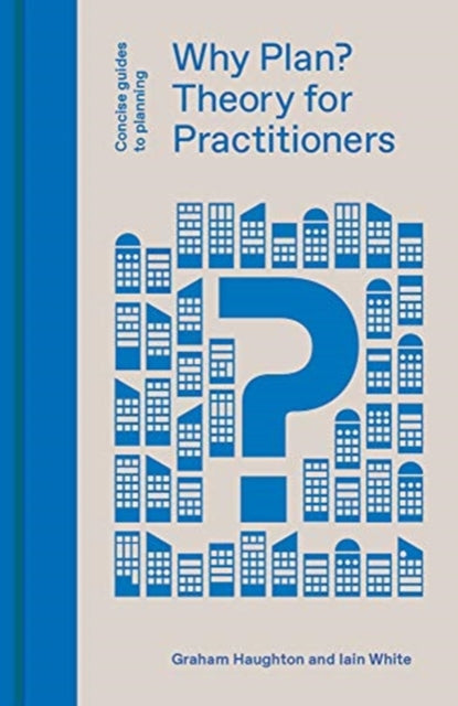 Why Plan? Theory For Practitioners