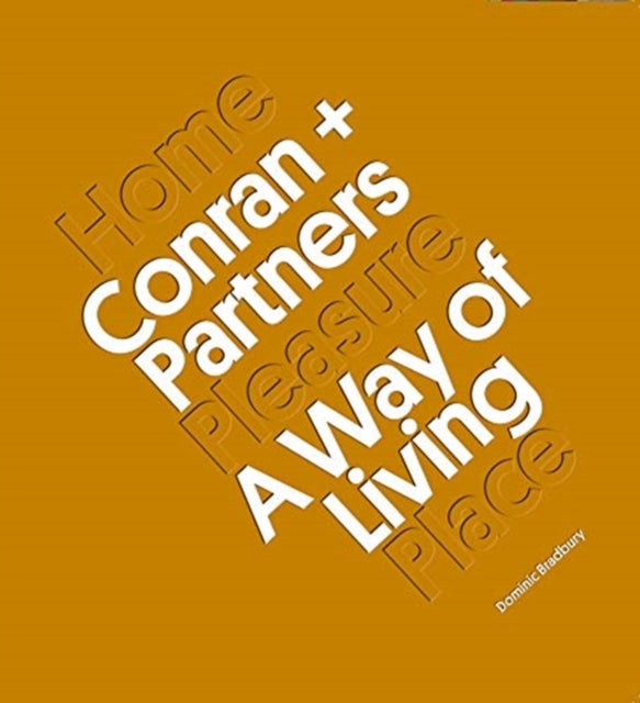 Conran + Partners A Way Of Living By Bradbury, Dominic