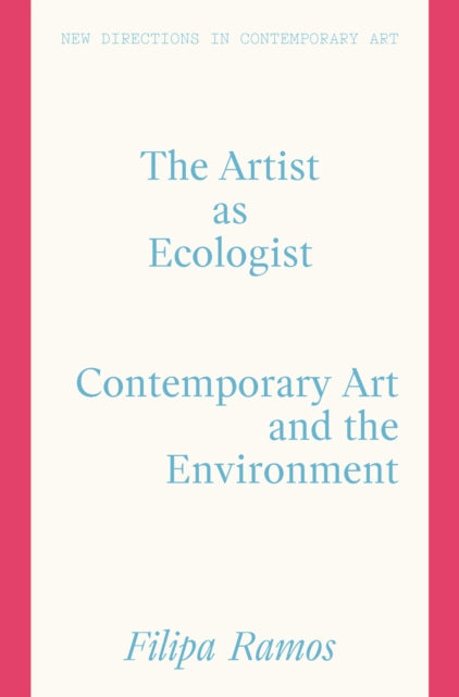 Artist As Ecologist By Ramos, Filipa
